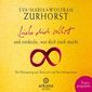 Liebe dich selbst - Sich selbst annehmen und dadurch die Liebe zu anderen entdecken