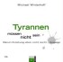 Tyrannen müssen nicht sein