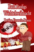Paul Pauligs Wichtelweihnacht
