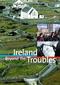 Ireland. Beyond the Troubles