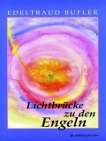 Lichtbrücke zu den Engeln