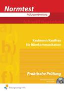 Kaufmann / Kauffrau für Bürokommunikation. Praktische Prüfung