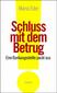 Schluss mit dem Betrug!