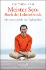 [Yoon-Nam Seo: Meister Seos Buch der Lebensfreude]