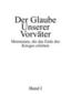 Der Glaube Unserer Vorvater: Mormonen, Die Das Ende Des Krieges Erlebten, Band I