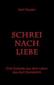Schrei nach Liebe