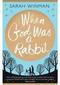 When God Was a Rabbit