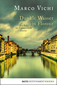 Dunkle Wasser in Florenz
