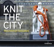 Knit the City - Maschenhaft Seltsames