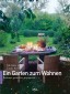 Ein Garten zum Wohnen