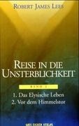 Reise in die Unsterblichkeit 2. Das Elysische Leben