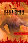 Illusionen. Großdruck