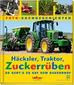 Häcksler, Traktor, Zuckerrüben