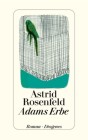 [Astrid Rosenfeld: Adams Erbe]
