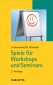 Spiele für Workshops und Seminare
