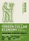 The Green-Collar Economy: How One Solution Can Fix Our Two Biggest Problems