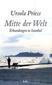 Mitte der Welt