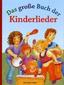 Das große Buch der Kinderlieder