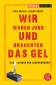 Wir waren jung und brauchten das Gel