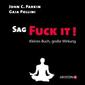 Sag Fuck It!