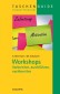 Workshops - vorbereiten, durchführen, nachbereiten