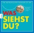 Was siehst du?