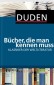 Duden - Bücher, die man kennen muss. Klassiker der Weltliteratur