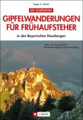 Bergwanderungen für Frühaufsteher in den Bayerischen Hausbergen