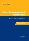 [Roman St&ouml;ger: Innovationsmanagement f&uuml;r die Praxis]