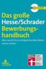 [J&uuml;rgen Hesse, Hans Christian Schrader: Das gro&szlig;e Hesse/Schrader-Bewerbungshandbuch]
