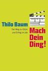 [Thilo Baum: Mach Dein Ding!]