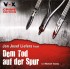 Dem Tod auf der Spur