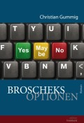 Broscheks Optionen