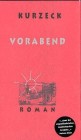 [Peter Kurzeck: Vorabend]
