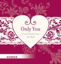 Only you