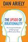 The Upside of Irrationality