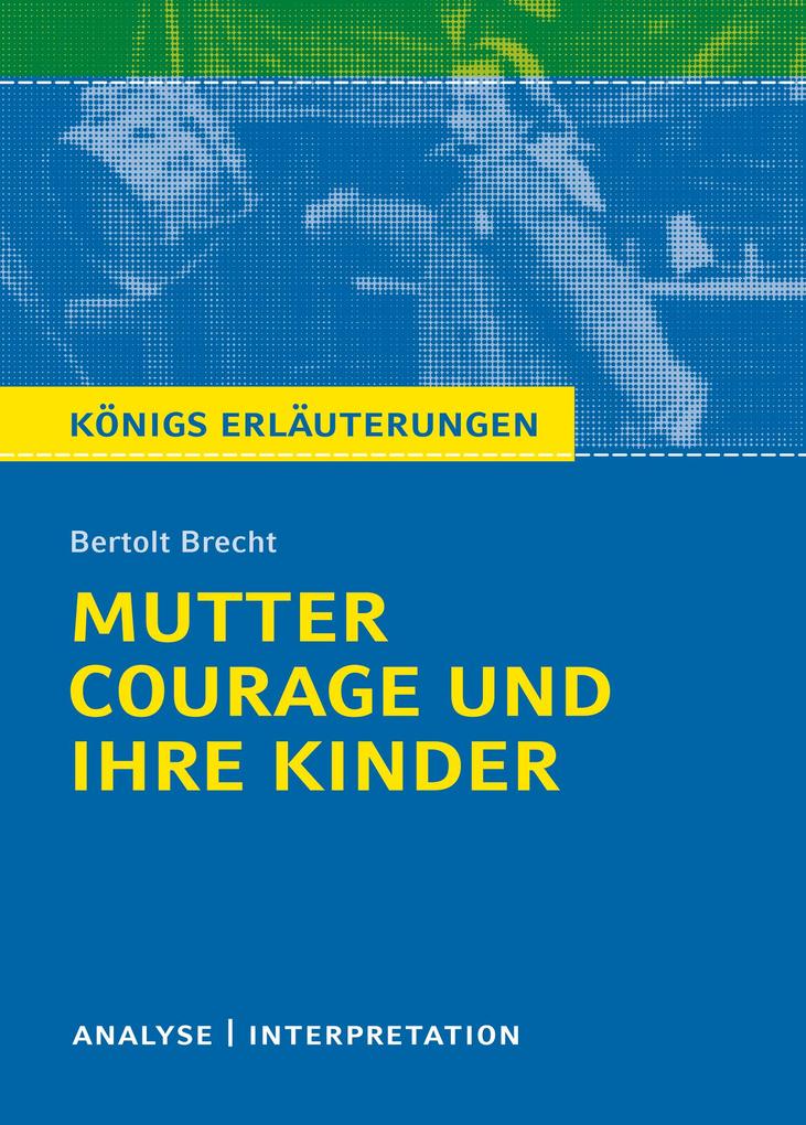 Bertolt Brecht : Mutter Courage Und Ihre Kinder. Textanalyse Und ...