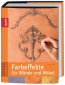 Farbeffekte für Wände und Möbel