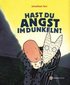 Hast du Angst im Dunkeln?