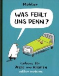 Was fehlt uns denn?