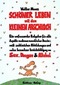 Schöner leben mit dem kleinen Arschloch