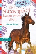 Pepper und Flo - Ein Wunschpferd kommt selten allein