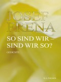 So sind wir - sind wir so?