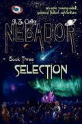 Nebador Book Three: Selection