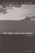 Der Jäger und seine Beute
