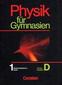 Physik für Gymnasien. Ausgabe D. Teilband I