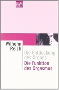 Die Entdeckung des Orgons I. Die Funktion des Orgasmus