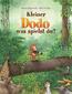 Kleiner Dodo, was spielst du?