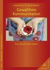 [Marshall B. Rosenberg: Gewaltfreie Kommunikation]