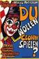 Du wollen Clown spielen?